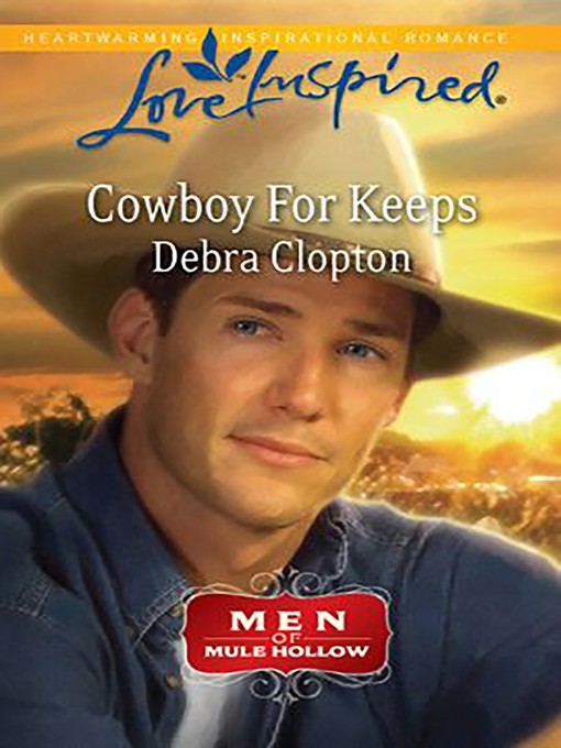 Title details for Cowboy For Keeps by Debra Clopton - Available